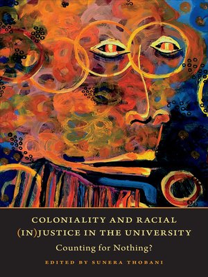 cover image of Coloniality and Racial (In)Justice in the University